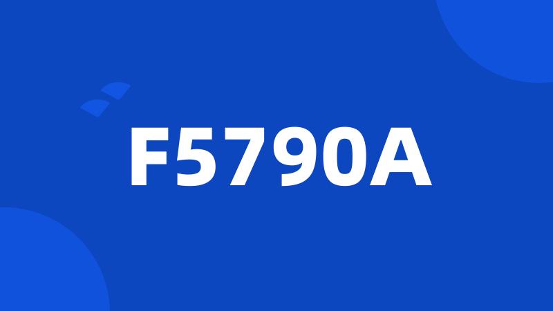 F5790A