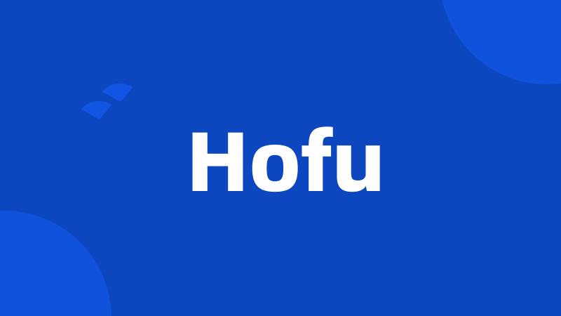 Hofu