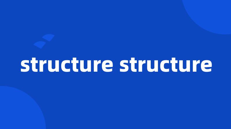 structure structure