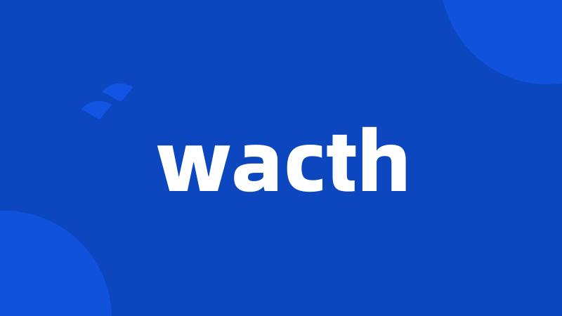 wacth