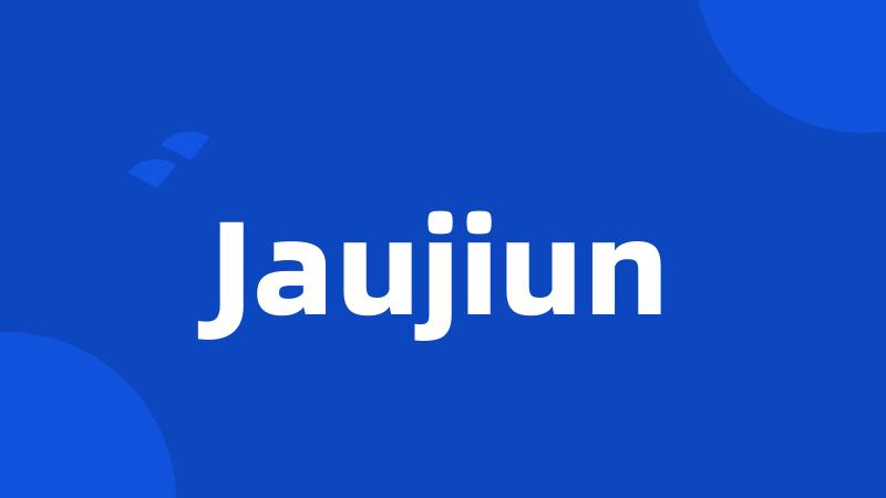 Jaujiun