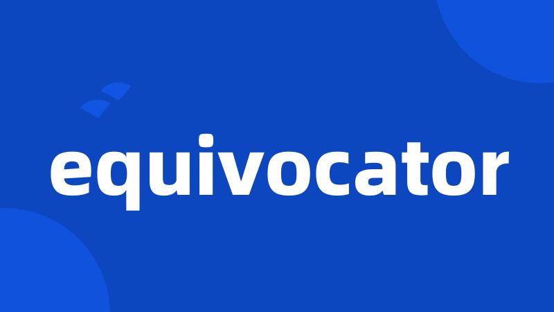 equivocator