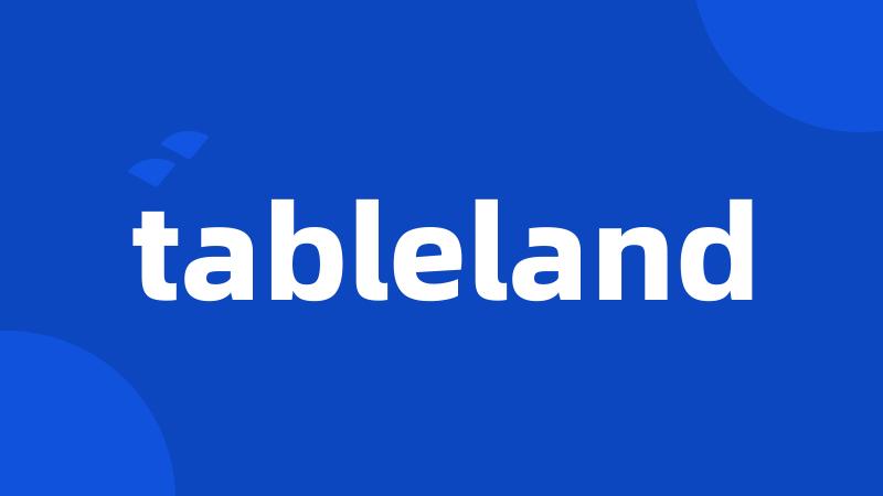 tableland