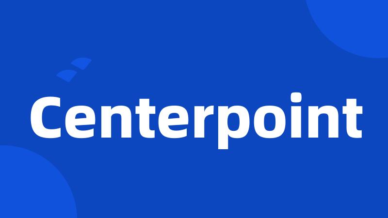 Centerpoint