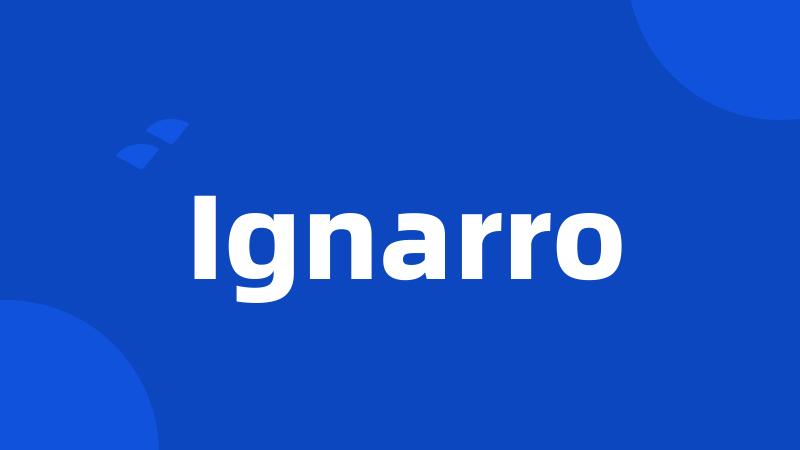 Ignarro