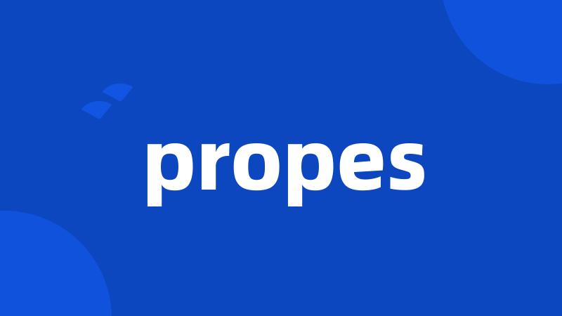 propes