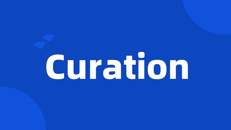 Curation