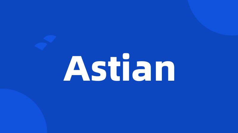 Astian