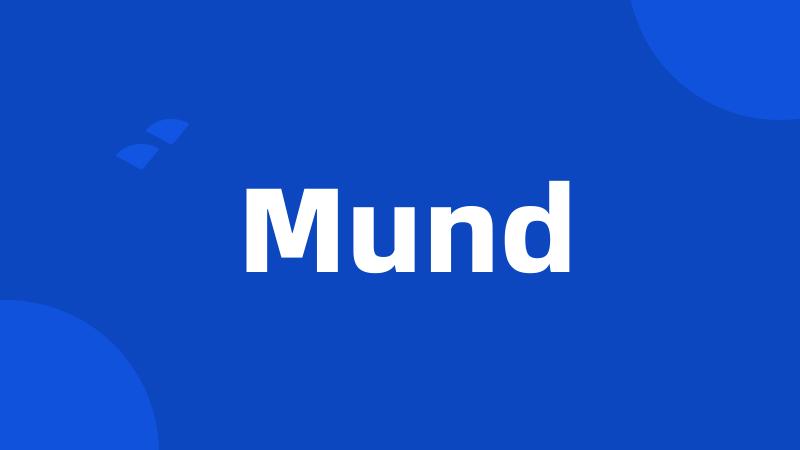 Mund