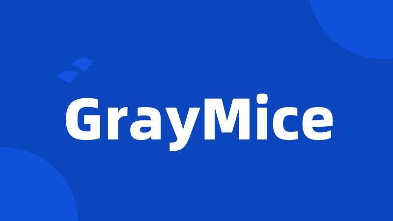 GrayMice