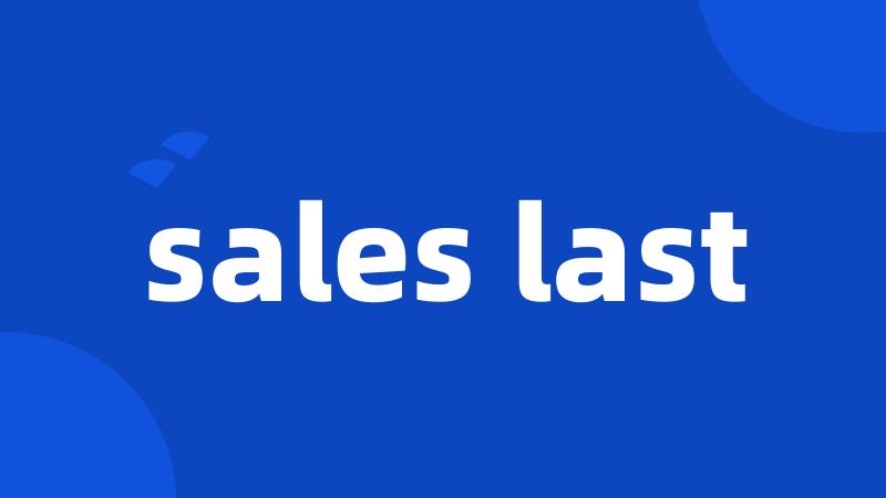 sales last