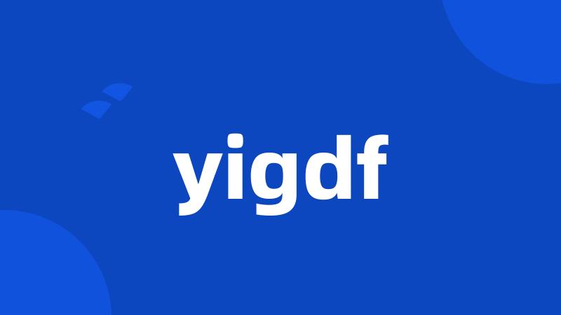 yigdf