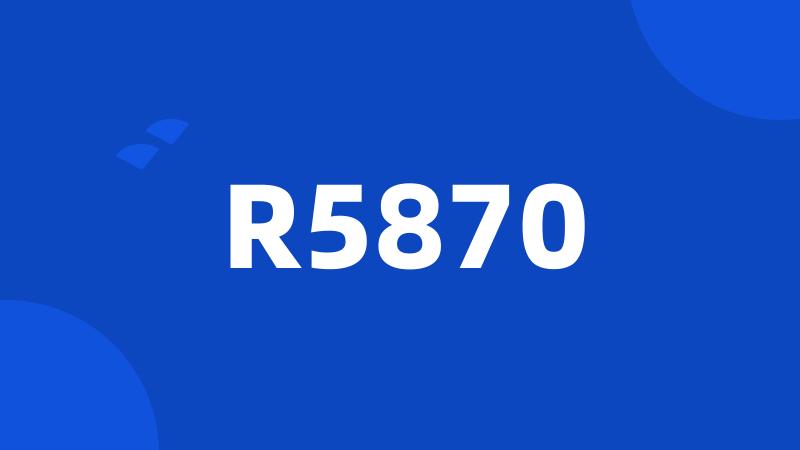 R5870