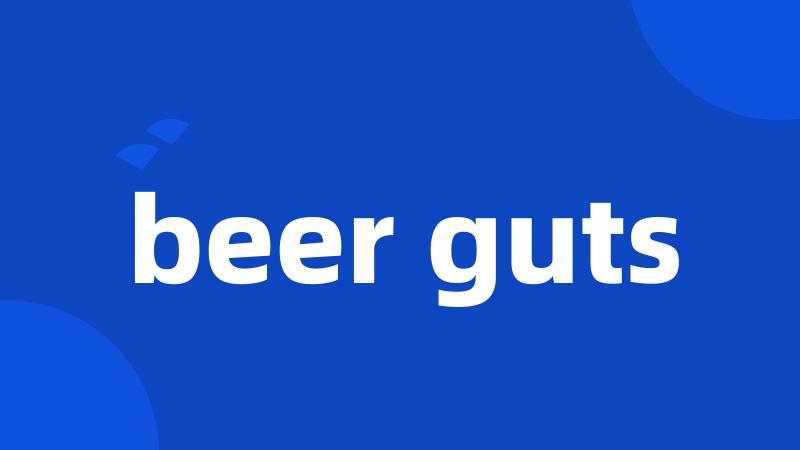 beer guts