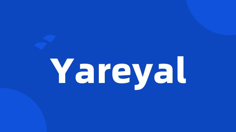 Yareyal