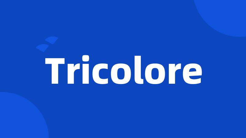 Tricolore