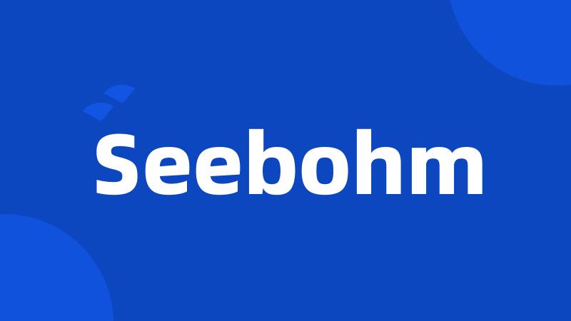 Seebohm