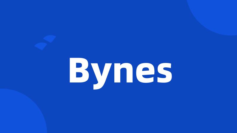 Bynes