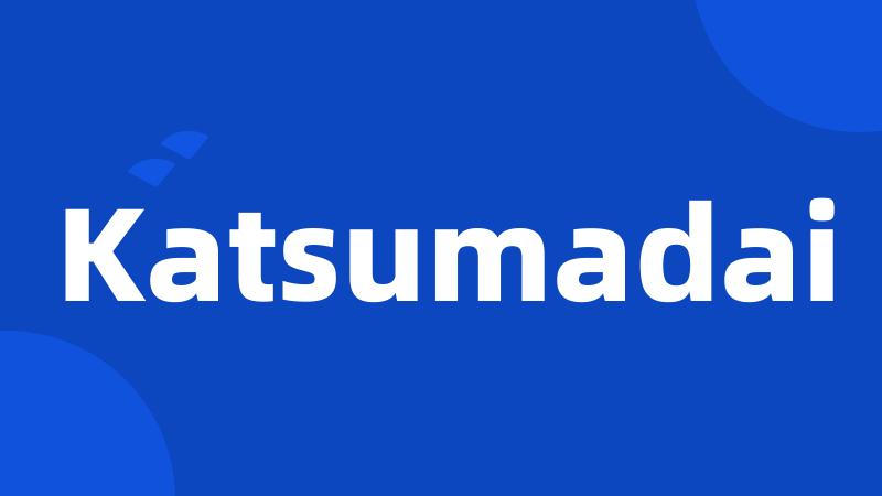 Katsumadai