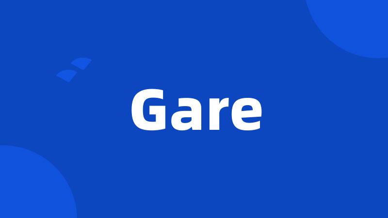 Gare