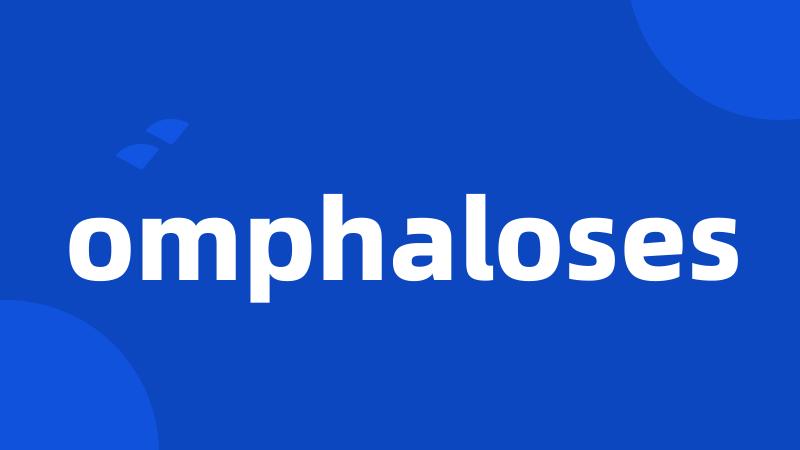 omphaloses