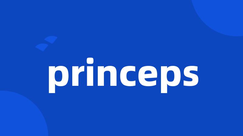 princeps