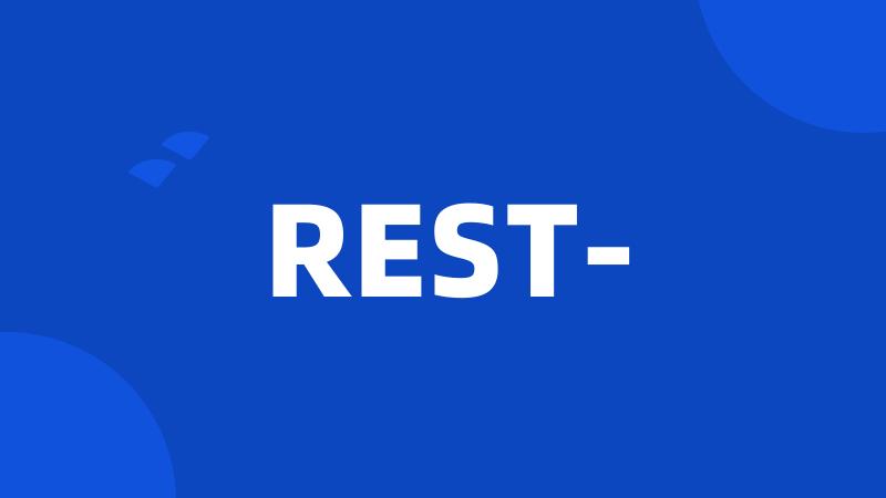 REST-