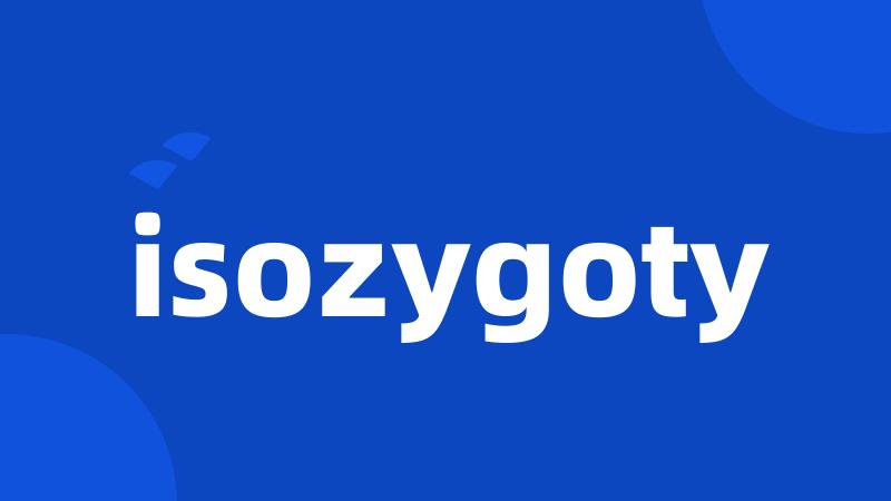 isozygoty