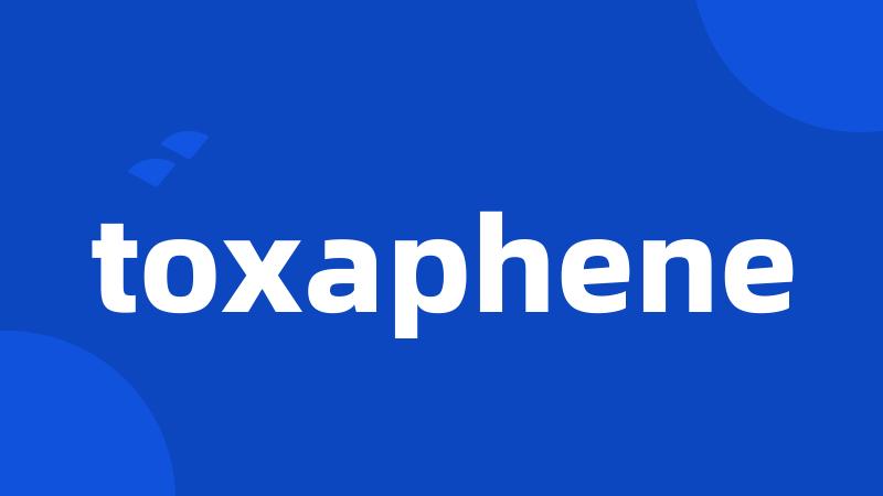 toxaphene