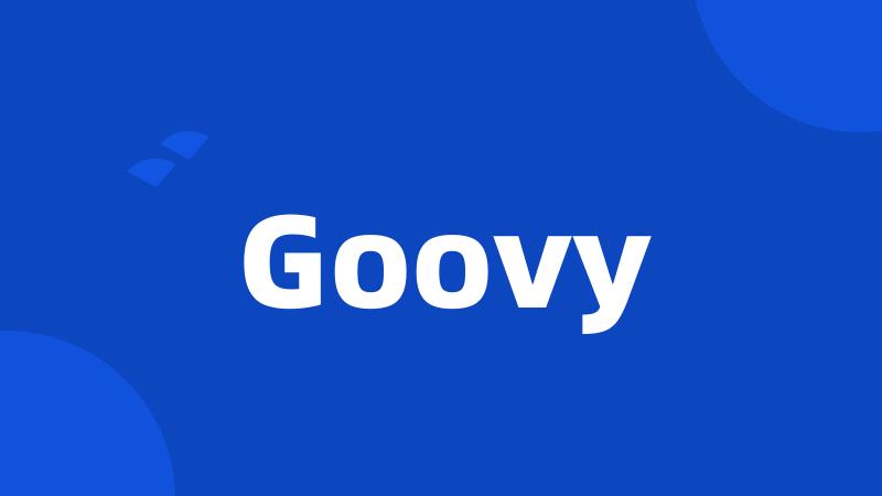 Goovy