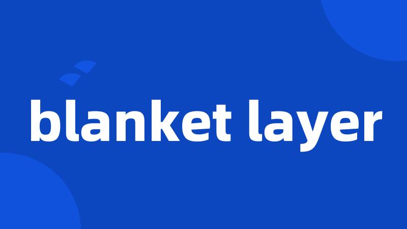 blanket layer