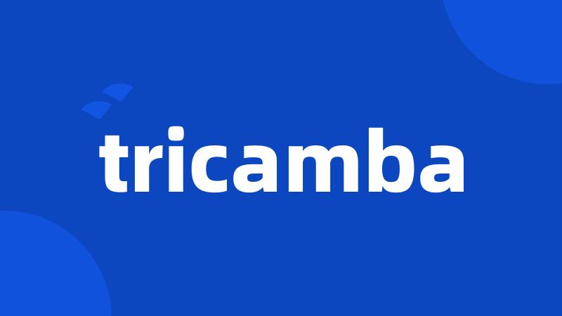 tricamba