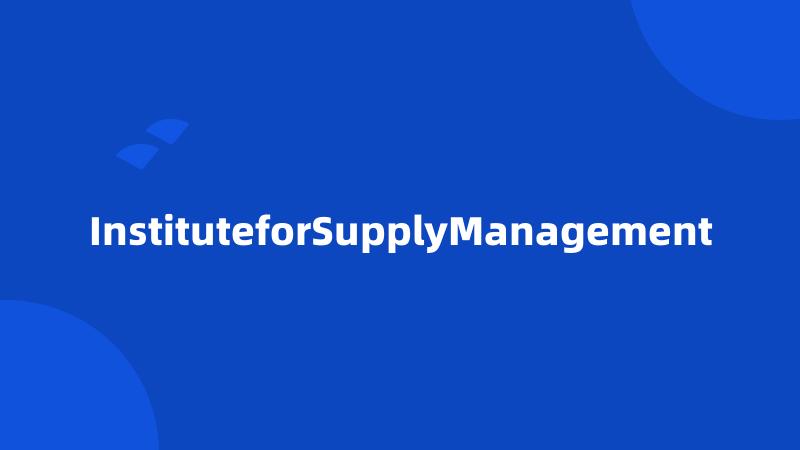 InstituteforSupplyManagement