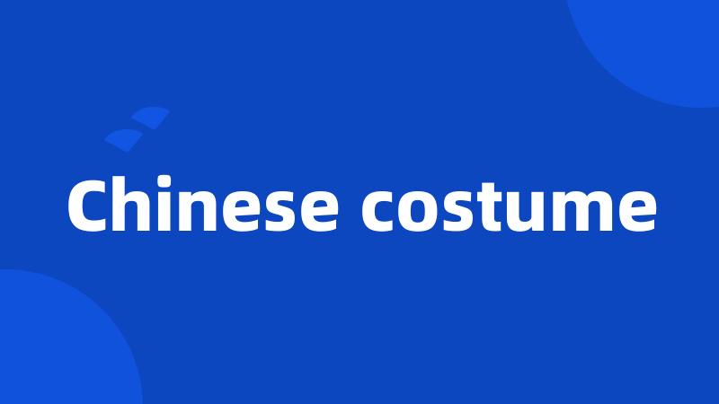 Chinese costume