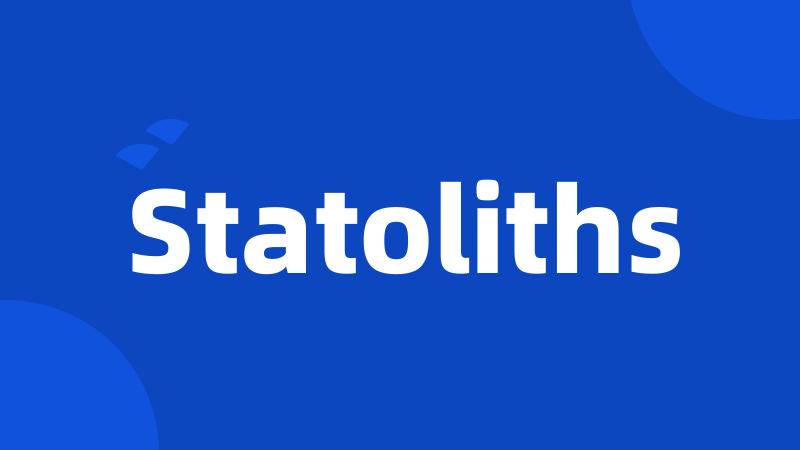 Statoliths