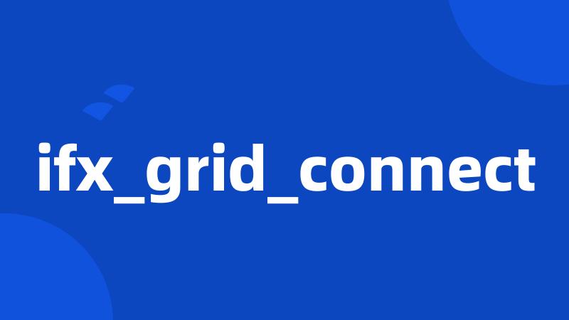 ifx_grid_connect