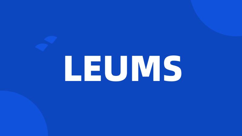 LEUMS