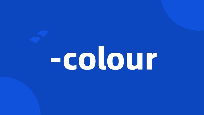 -colour