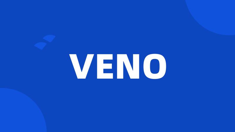 VENO