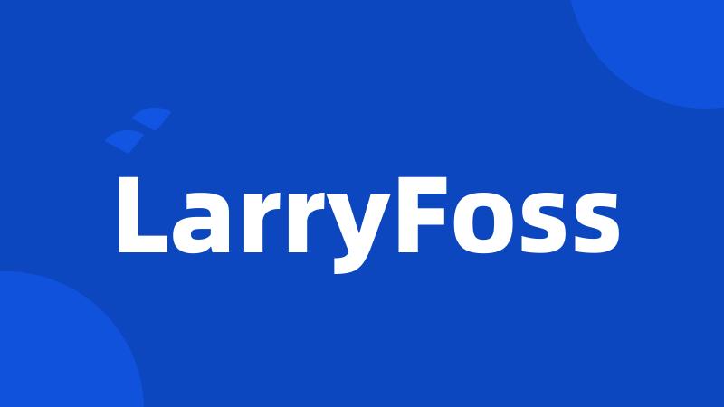 LarryFoss