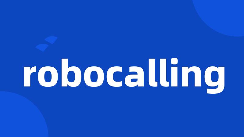 robocalling