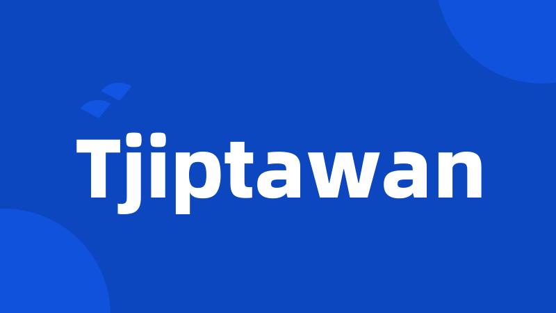 Tjiptawan