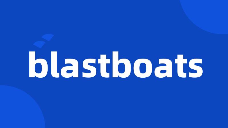 blastboats