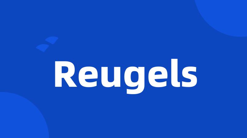 Reugels