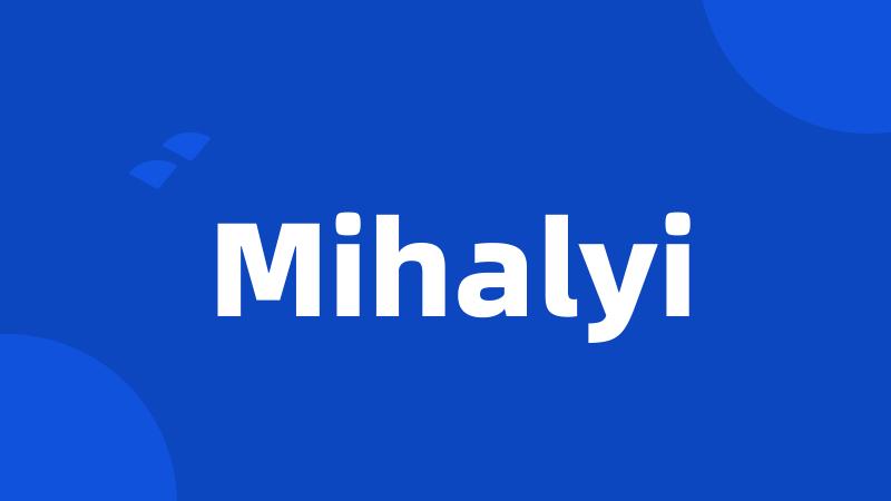 Mihalyi