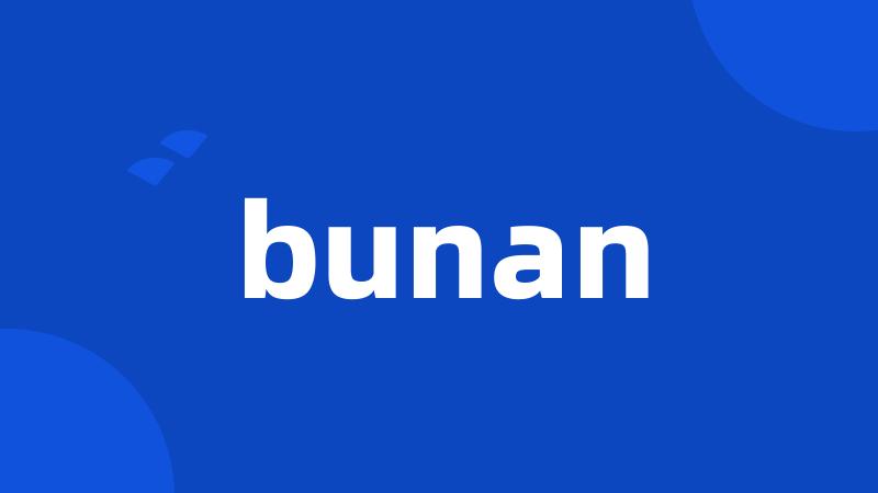 bunan