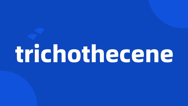 trichothecene