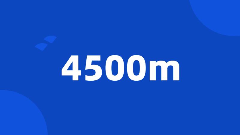 4500m