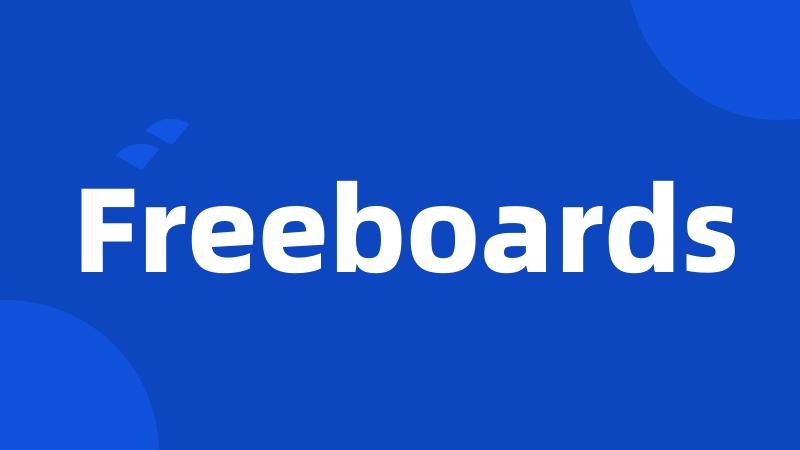 Freeboards