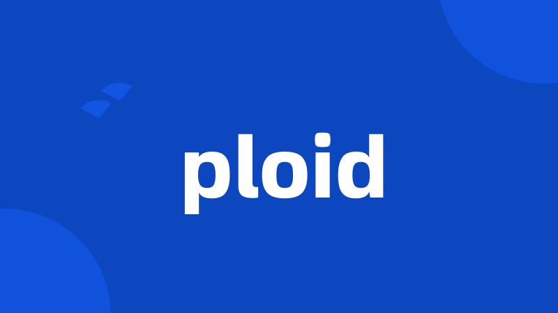 ploid